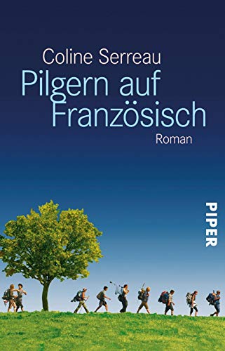Pilgern auf Französisch: Roman von PIPER